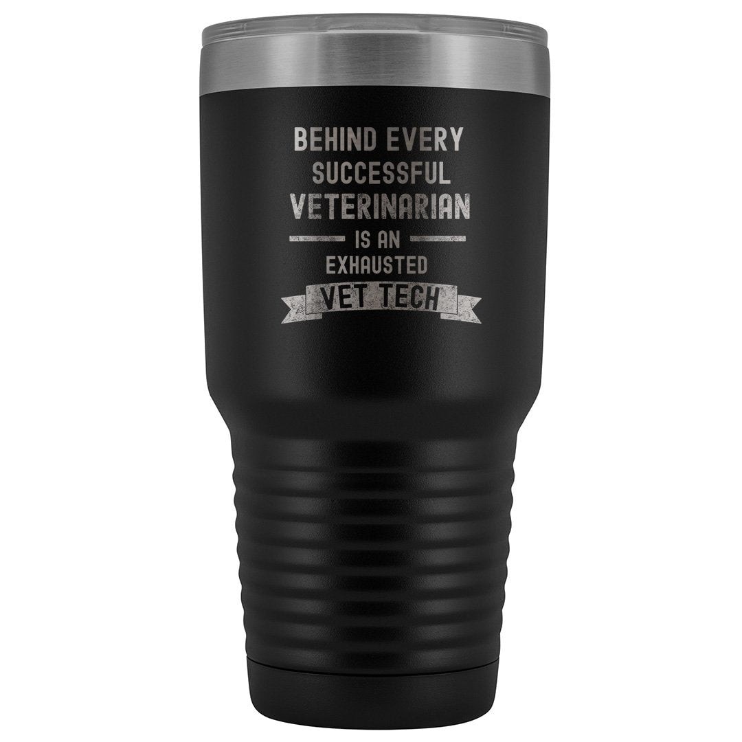 Vet Tech- Successful Vet, Exhausted Vet Tech 30oz Vacuum Tumbler